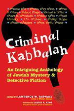 Criminal Kabbalah An Intriguing Anthology of Jewish Mystery Detective - фото 7