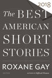 Рон Рэш: The Best American Short Stories 2018