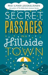 Pasi Jääskeläinen: Secret Passages in a Hillside Town