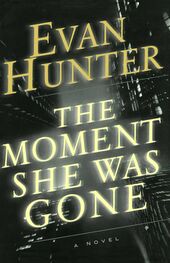Evan Hunter: The Moment She Was Gone
