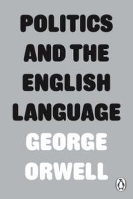 Джордж Оруэлл Politics and the English Language