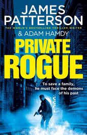 Джеймс Паттерсон: Private Rogue