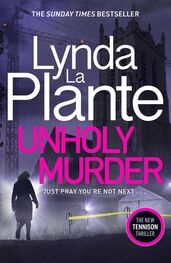 Линда Ла Плант: Unholy Murder