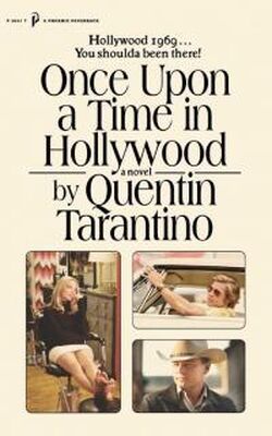 Квентин Тарантино Once Upon a Time in Hollywood: The First Novel By Quentin Tarantino