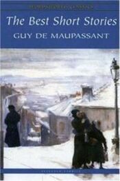 Ги Мопассан: Complete Original Short Stories of Guy De Maupassant