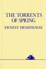 Эрнест Хемингуэй: The Torrents of Spring