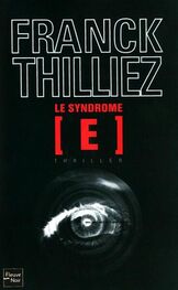 Franck Thilliez: Le syndrome E