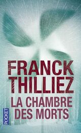Franck Thilliez: La chambre des morts