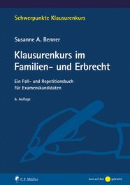 Susanne Benner: Klausurenkurs im Familien- und Erbrecht