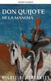 Miguel Cervantes: Don Quijote de la Mancha
