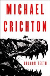 Michael Crichton: Dragon Teeth