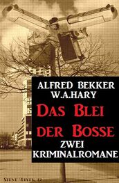 Alfred Bekker: Das Blei der Bosse: Zwei Kriminalromane