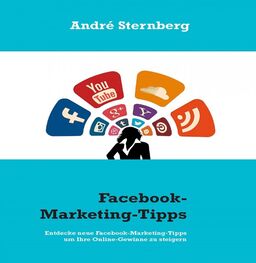 André Sternberg: Facebook-Marketing-Tipps