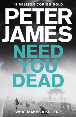 Peter James Need You Dead