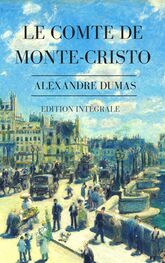 Alexandre Dumas: Le Comte de Monte-Cristo
