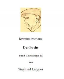 Siegfried Laggies: Der Fuchs - Band II und Band III