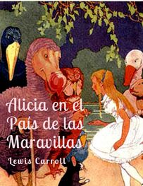 Lewis Carroll: Cuento de Alicia en el País de las Maravillas
