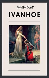 Walter Scott: Walter Scott: Ivanhoe (English Edition)
