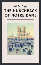 Victor Hugo: Victor Hugo: The Hunchback of Notre Dame