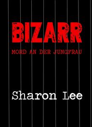 Sharon Lee: BIZARR