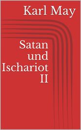 Karl May: Satan und Ischariot II