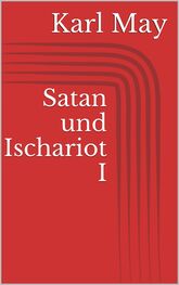 Karl May: Satan und Ischariot I
