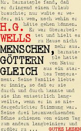 H. Wells: Menschen, Göttern gleich