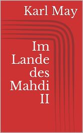 Karl May: Im Lande des Mahdi II