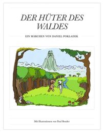 Daniel Pokladek: Der Hüter des Waldes