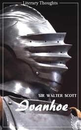 Sir Walter Scott: Ivanhoe (Sir Walter Scott) (Literary Thoughts Edition)