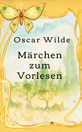 Oscar Wilde: Märchen zum Vorlesen