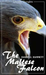 Dashiell Hammett: The Maltese Falcon (Dashiell Hammett) - illustrated - (Literary Thoughts Edition)
