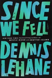 Dennis Lehane: Since We Fell
