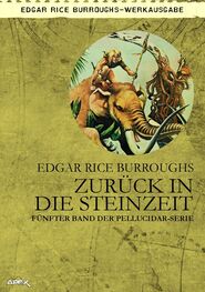 Edgar Burroughs: ZURÜCK IN DIE STEINZEIT