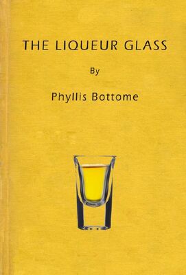 Phyllis Bottome The Liqueur Glass