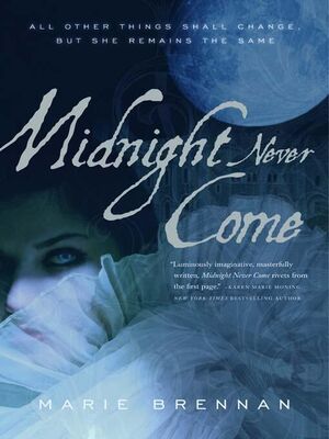 Marie Brennan Midnight Never Come
