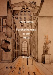 Jörg Röske: Psychotherapie in der Hölle