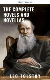 Leo Tolstoy: Leo Tolstoy: The Complete Novels and Novellas