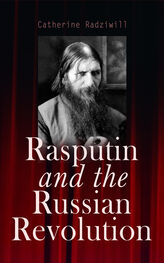 Catherine Radziwill: Rasputin and the Russian Revolution