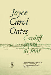 Joyce Oates: Cardiff junto al mar