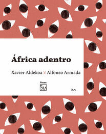 Xavier Aldekoa: África adentro