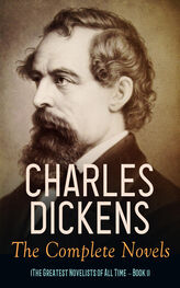 Charles Dickens: Charles Dickens: The Complete Novels (The Greatest Novelists of All Time – Book 1)