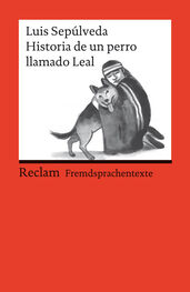 Luis Sepulveda: Historia de un perro llamado Leal
