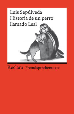 Luis Sepulveda Historia de un perro llamado Leal