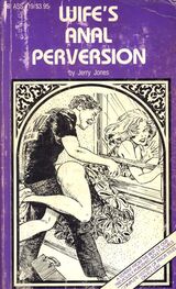 Jerry Jones: Wife's Anal Perversion