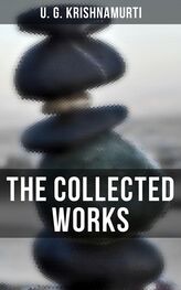 U. Krishnamurti: The Collected Works