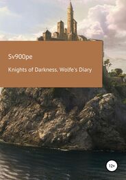 sv900pe: Knights of Darkness. Wolfe's Diary