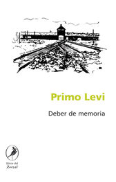 Primo Levi: Deber de memoria
