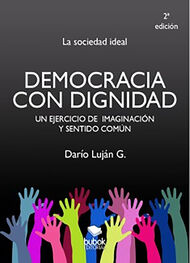 Darío Luján Gómez: Democracia con dignidad