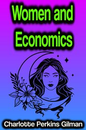 Charlotte Gilman: Women and Economics